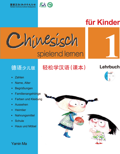 Chinesisch Spielend Lernen f&uuml;r Kinder - Lehrbuch 1 (+CD) - Yamin Ma