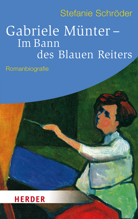 Gabriele M&uuml;nter - Im Bann des Blauen Reiters - Stefanie Schr&ouml;der