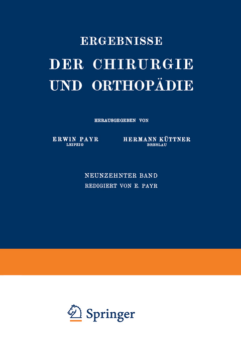 Ergebnisse der Chirurgie und Orthop&auml;die - Erwin Payr, Hermann K&uuml;ttner