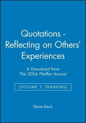 Quotations: Reflecting on Others' Experience - A D Ownload from the 2004 Pfeiffer Annuals: Training