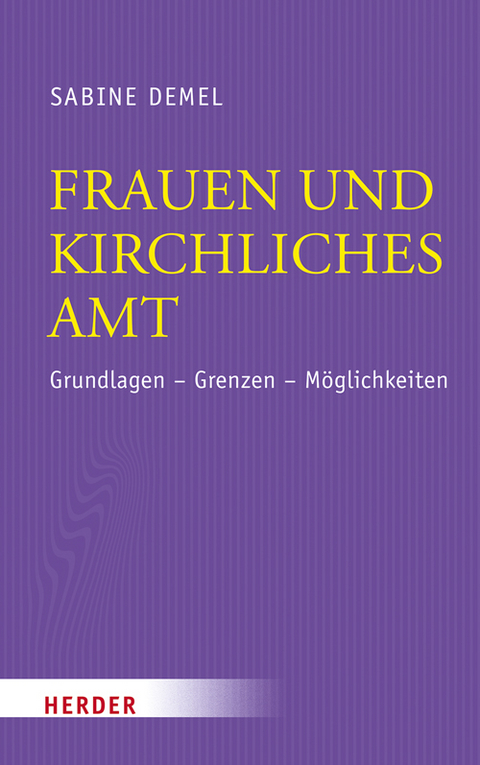 Frauen und kirchliches Amt - Sabine Demel