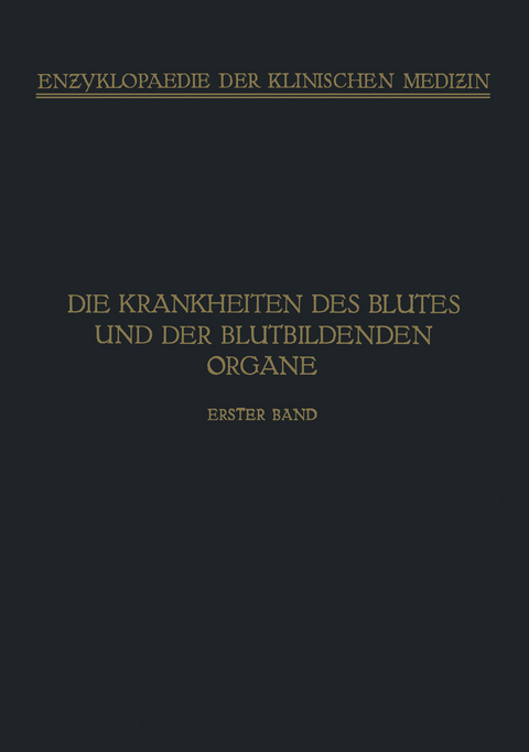 Handbuch der Krankheiten des Blutes und der Blutbildenden Organe - A. Schittenhelm, L. Aschoff, M. B&uuml;rger, E. Frank, H. G&uuml;nther, H. Hirschfeld, O. Naegeli, F. Saltzman, O. Schauman, F. Schellong, E. W&ouml;hlisch