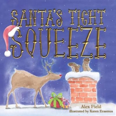Santa's Tight Squeeze - Alex Field