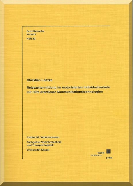 Reisezeitermittlung im motorisierten Individualverkehr mit Hilfe drahtloser Kommunikationstechnologien - Christian Leitzke