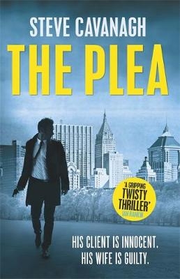 The Plea - Steve Cavanagh