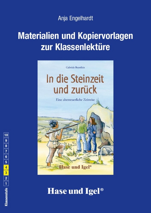 Begleitmaterial: In die Steinzeit und zur&uuml;ck - Anja Engelhardt
