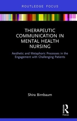 Therapeutic Communication in Mental Health Nursing - Shira Birnbaum