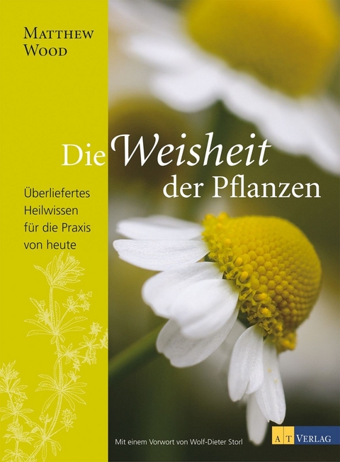 Die Weisheit der Pflanzen - Matthew Wood