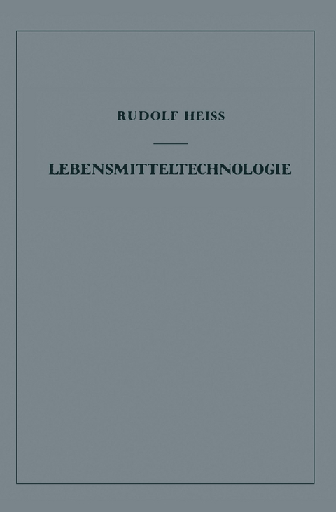 Lebensmitteltechnologie - Rudolf Heiss