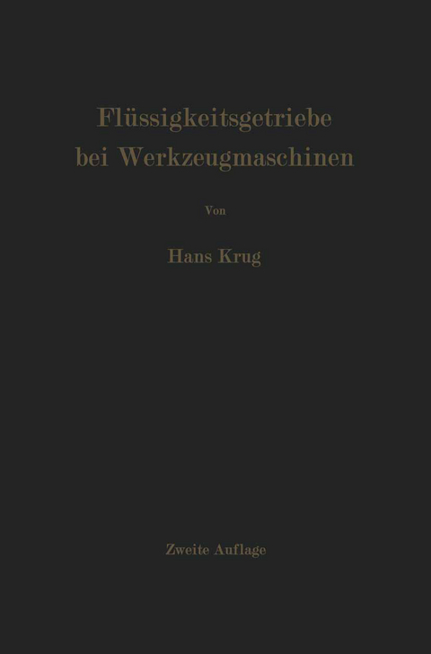 Fl&uuml;ssigkeitsgetriebe bei Werkzeugmaschinen - H. Krug