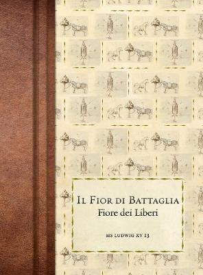 Il Fior di Battaglia - Fiore Dei Liberi