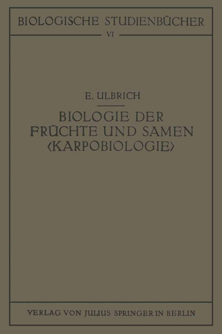 Biologie der Früchte und Samen ‹Karpobiologie›