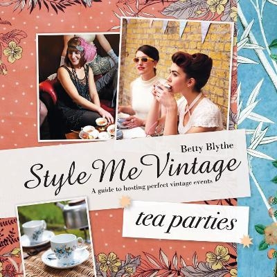 Style Me Vintage: Tea Parties -  Betty Blythe