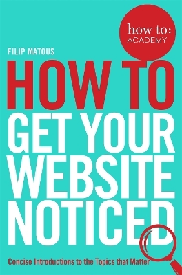 How To Get Your Website Noticed - Filip Matous