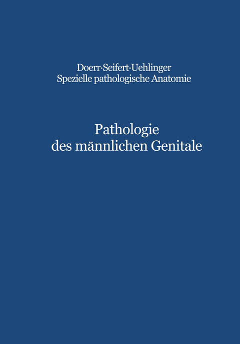 Pathologie des m&auml;nnlichen Genitale - C.E. Hedinger, G. Dhom