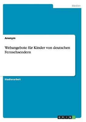 Webangebote f&uuml;r Kinder von deutschen Fernsehsendern -  Anonym