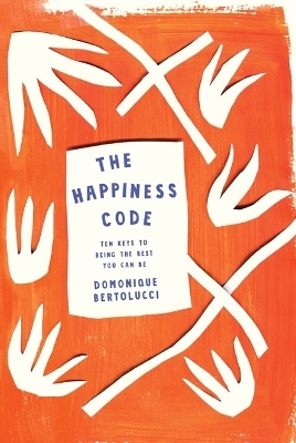 The Happiness Code - Domonique Bertolucci