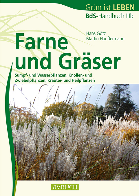 Farne und Gr&auml;ser - Hans G&ouml;tz, Martin H&auml;u&szlig;ermann