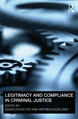 Legitimacy and Compliance in Criminal Justice - 
