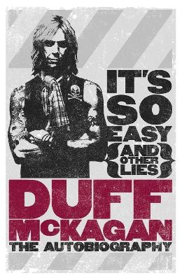 It's So Easy (and other lies) - Duff McKagan