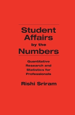 Student Affairs by the Numbers - Rishi Sriram