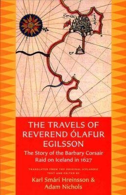 The Travels of Reverend &Oacute;lafur Egilsson (Reisub&oacute;k S&eacute;ra &Oacute;lafs Egilssonar)