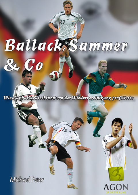 Ballack, Sammer & Co - Michael Peter