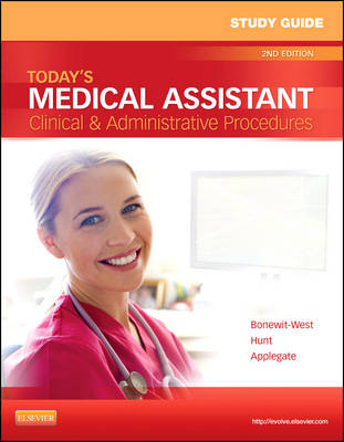 Study Guide for Today's Medical Assistant - Kathy Bonewit-West, Sue A. Hunt, Edith Applegate