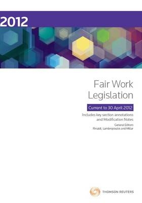 Fair Work Legislation 2012 - Mark Gerard Rinaldi, Victoria Lambropoulos