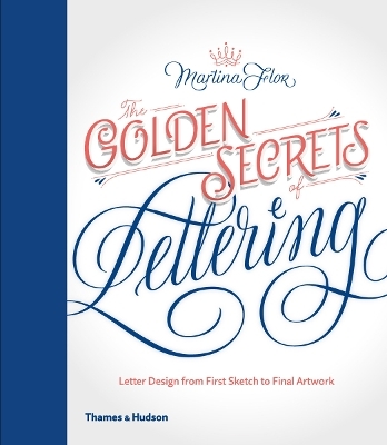 The Golden Secrets of Lettering - Martina Flor