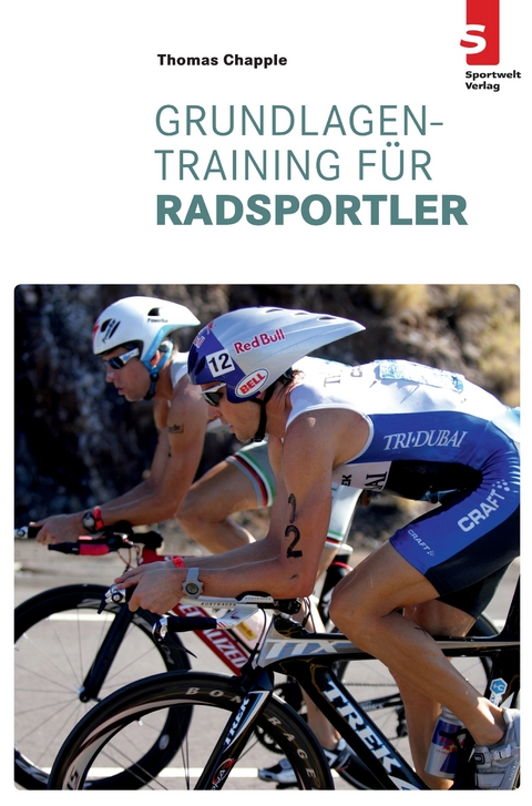 Grundlagentraining f&uuml;r Radsportler - Thomas Chapple