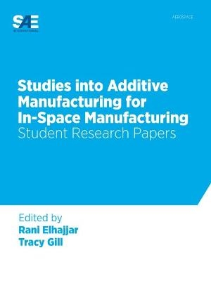 Studies into Additive Manufacturing for In-Space Manufacturing