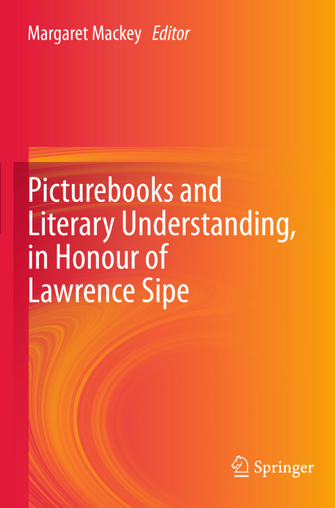 Picturebooks and Literary Understanding, in Honour of Lawrence Sipe - 