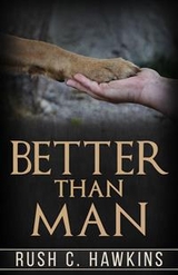 Better than man - Rush C. Hawkins