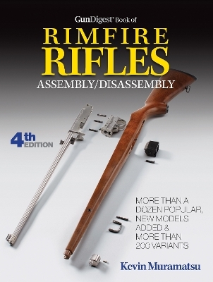 Gun Digest Book of Rimfire Rifles Assembly/Disassembly