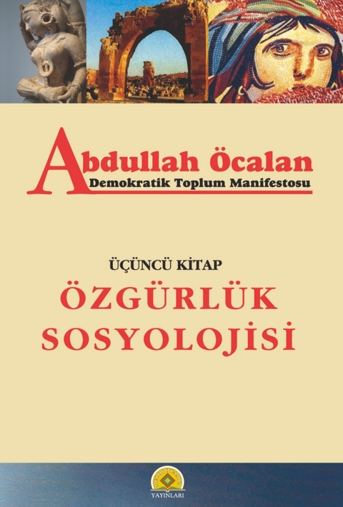 Demokratik Uygarlik Manifestosu / Özgürlük Sosyolojisi - Abdullah Öcalan