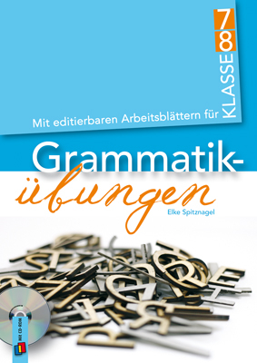 Grammatik&uuml;bungen &ndash; Klasse 7/8 - Elke Spitznagel