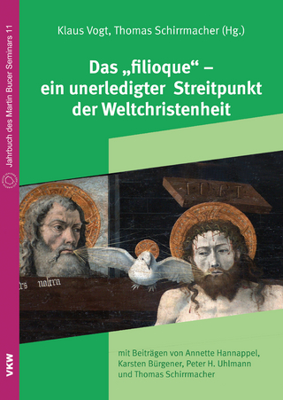 Das „filioque“ – ein unerledigter Streitpunkt der Weltchristenheit