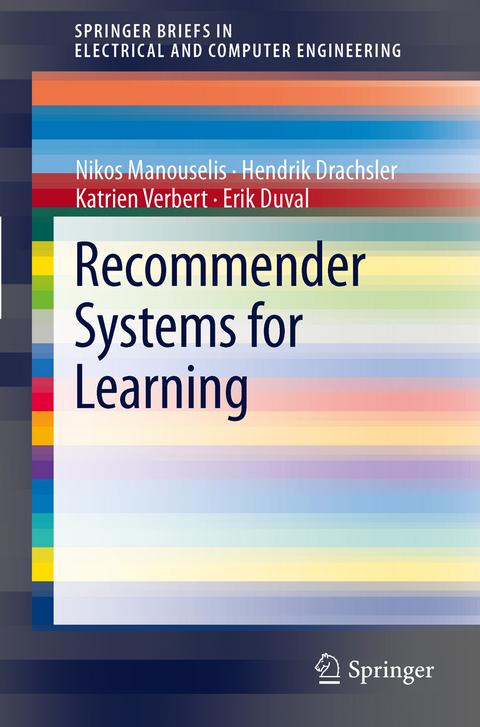 Recommender Systems for Learning - Nikos Manouselis, Hendrik Drachsler, Katrien Verbert, Erik Duval