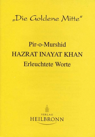 Hazrat Inayat Khan - Erleuchtete Worte