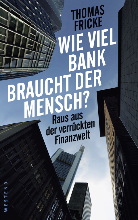 Wie viel Bank braucht der Mensch? - Thomas Fricke