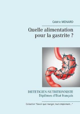 Quelle alimentation pour la gastrite ? - C&eacute;dric Menard