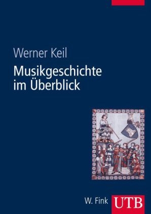 Musikgeschichte im &Uuml;berblick - Werner Keil