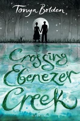 Crossing Ebenezer Creek - Tonya Bolden