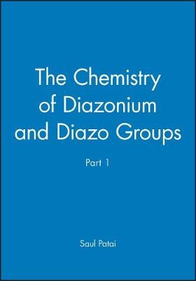 Chemistry of the Diazonium and Diazo Groups Pt 1
