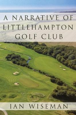 A Narrative of Littlehampton Golf Club