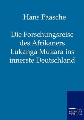 Die Forschungsreise des Afrikaners Lukanga Mukara ins innerste Deutschland