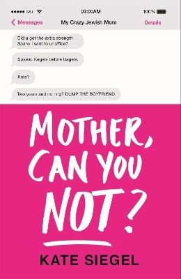 Mother, Can You Not? - Kate Friedman