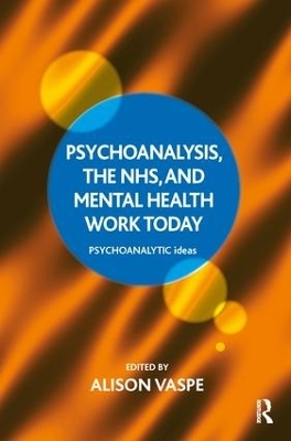 Psychoanalysis, the NHS, and Mental Health Work Today - 