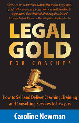 LEGAL GOLD for Coaches - Caroline Newman